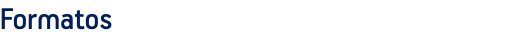 Formatos